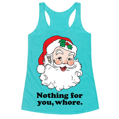 Nothing For You, Whore Racerback Tank