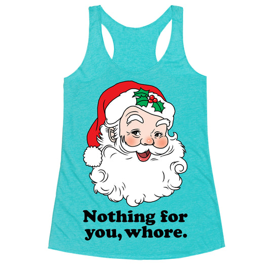 Nothing For You, Whore Racerback Tank