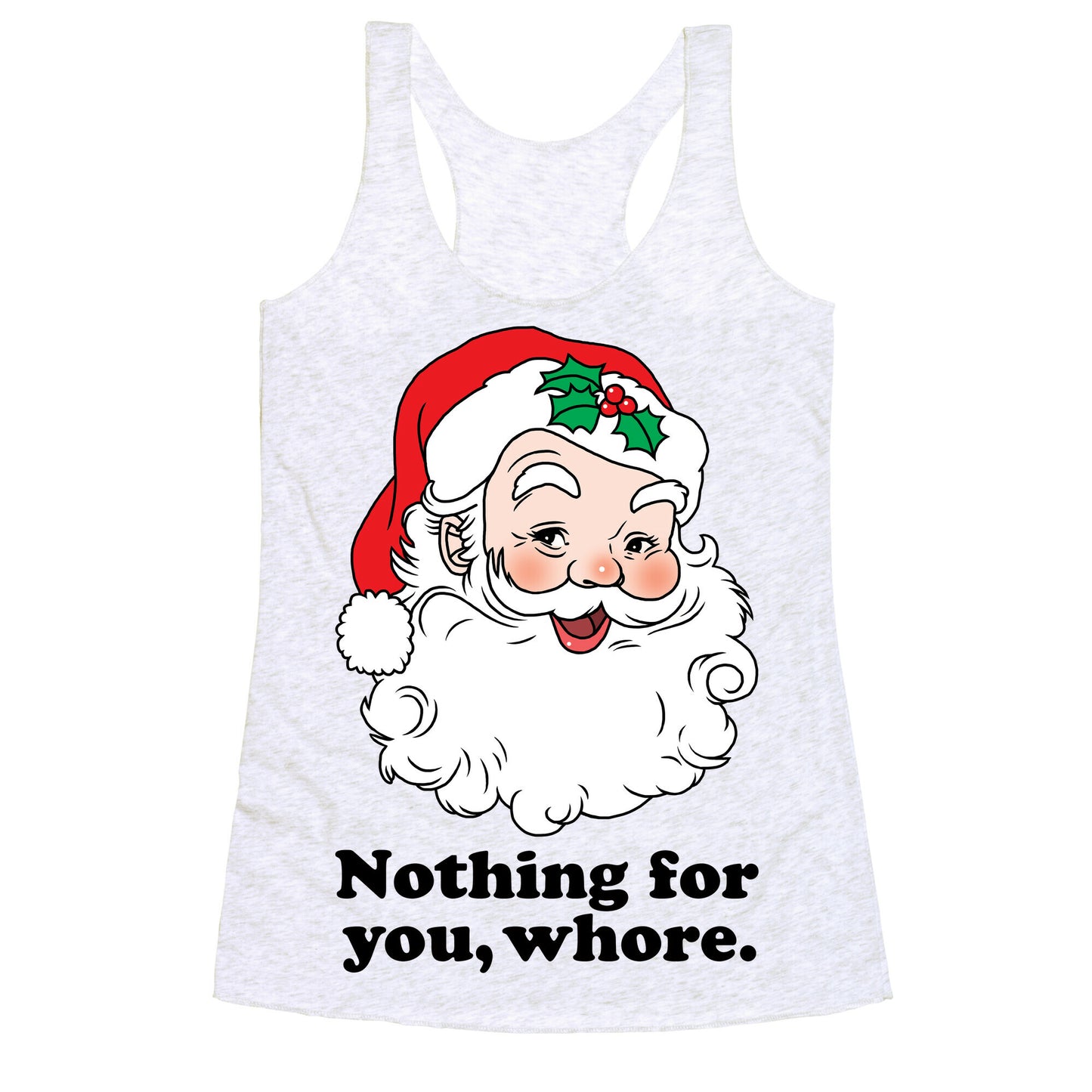 Nothing For You, Whore Racerback Tank