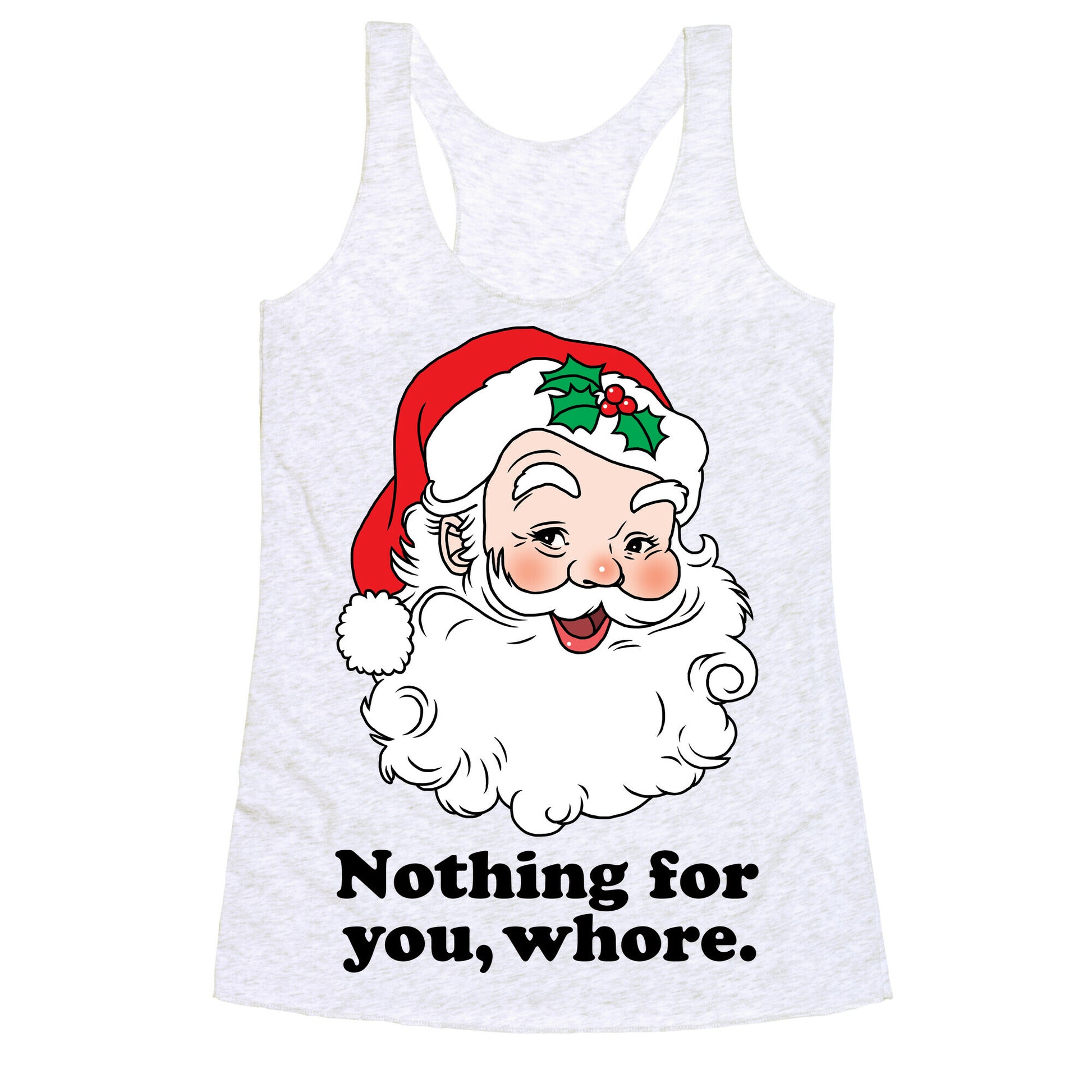 Nothing For You, Whore Racerback Tank