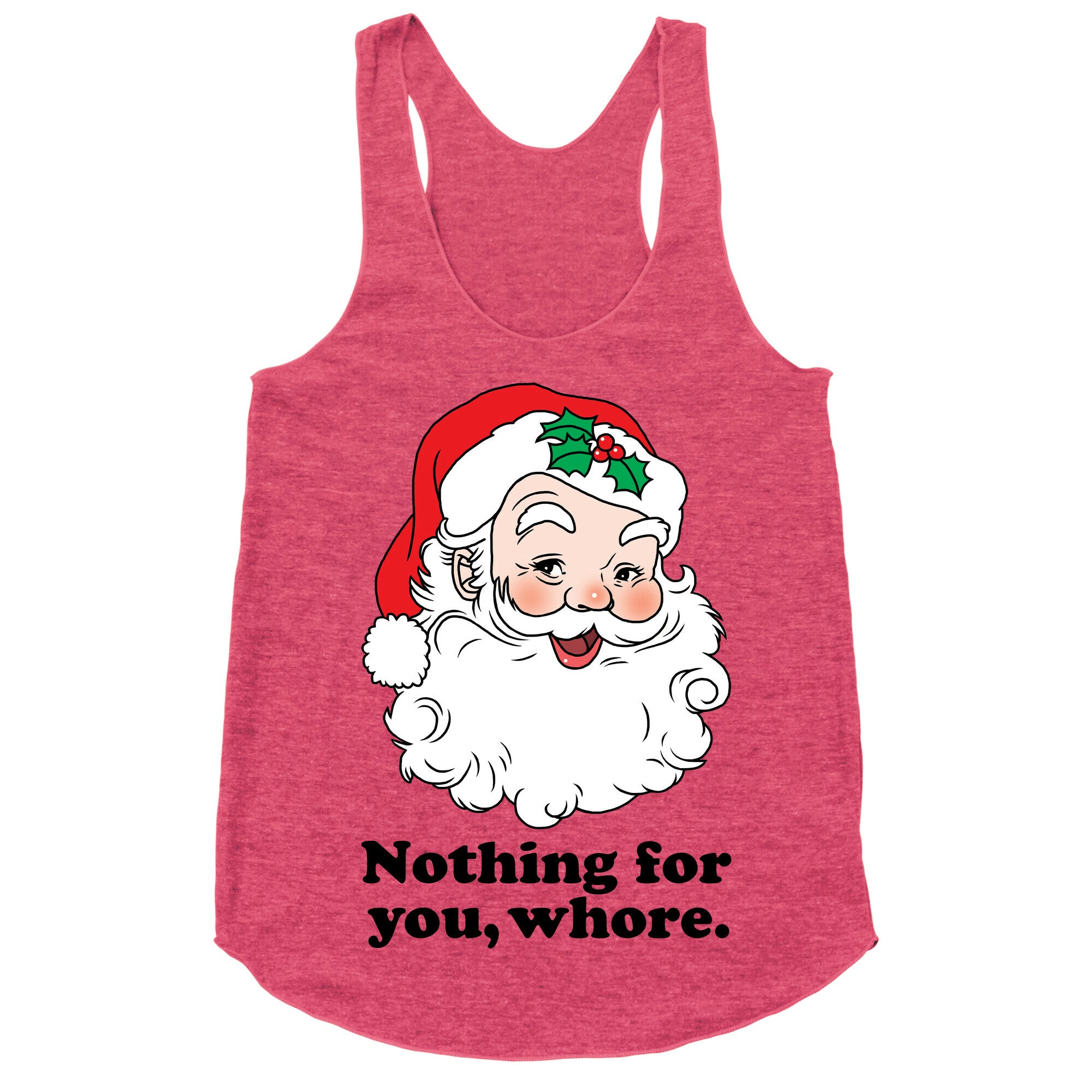 Nothing For You, Whore Racerback Tank