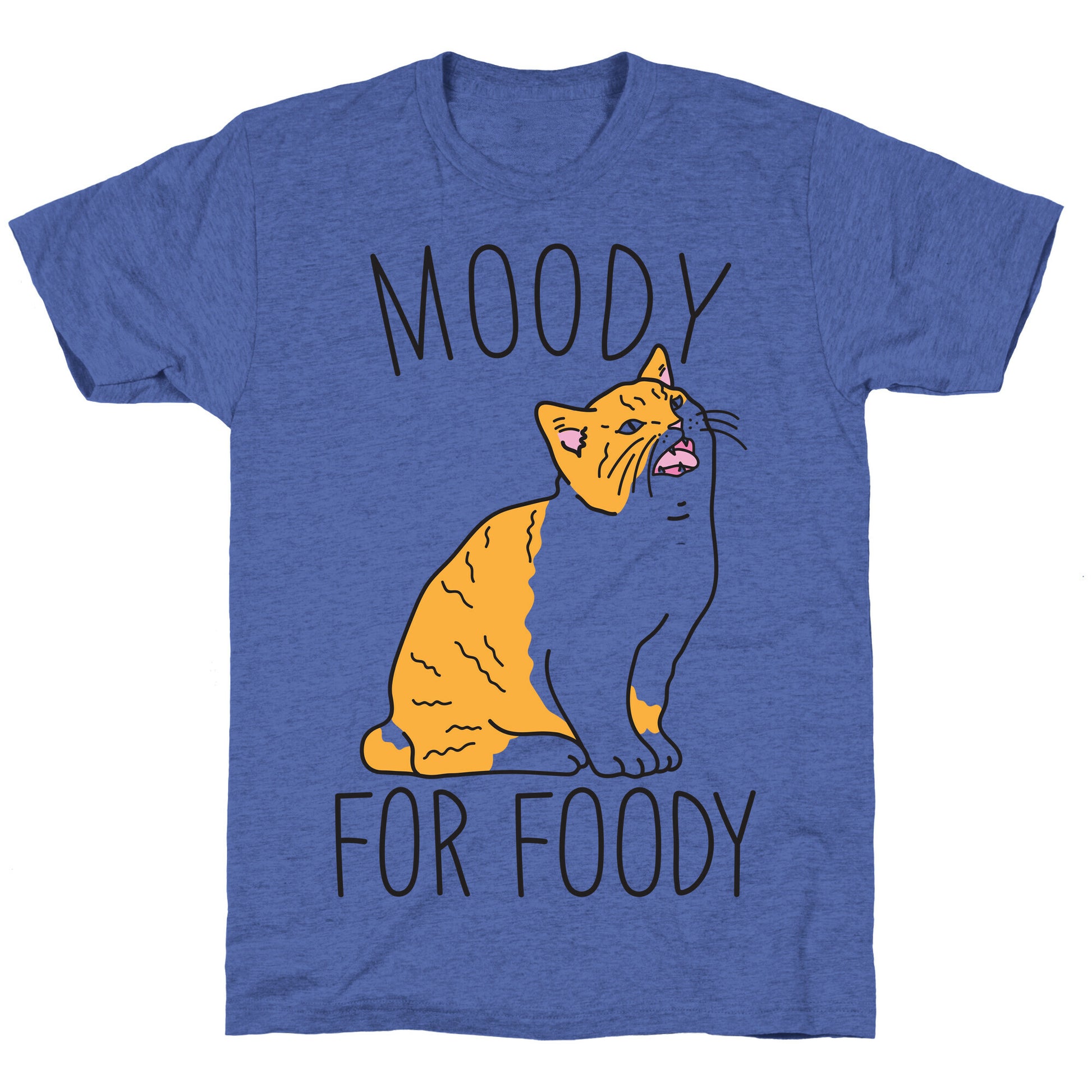Moody For Foody Cat Unisex Triblend Tee