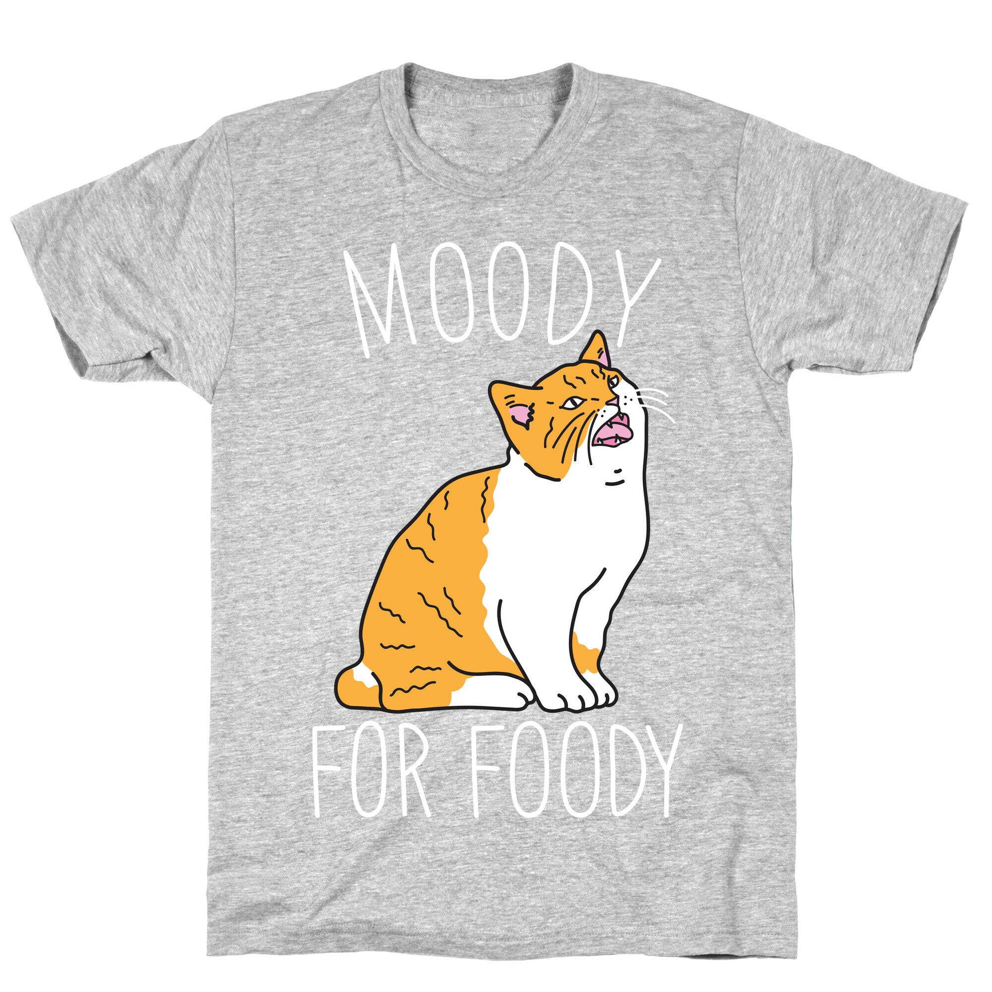 Moody For Foody Cat T-Shirt