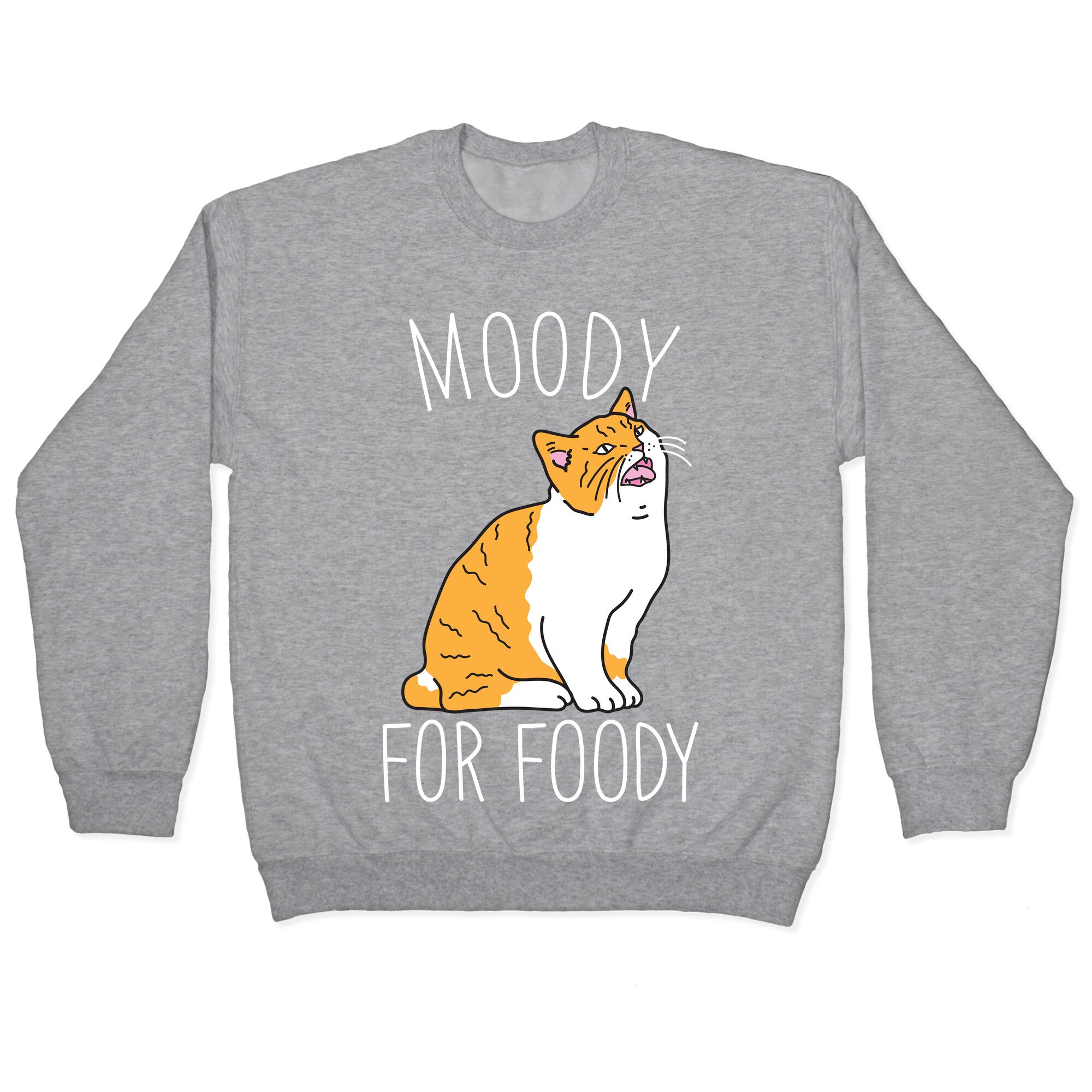 Moody For Foody Cat Crewneck Sweatshirt