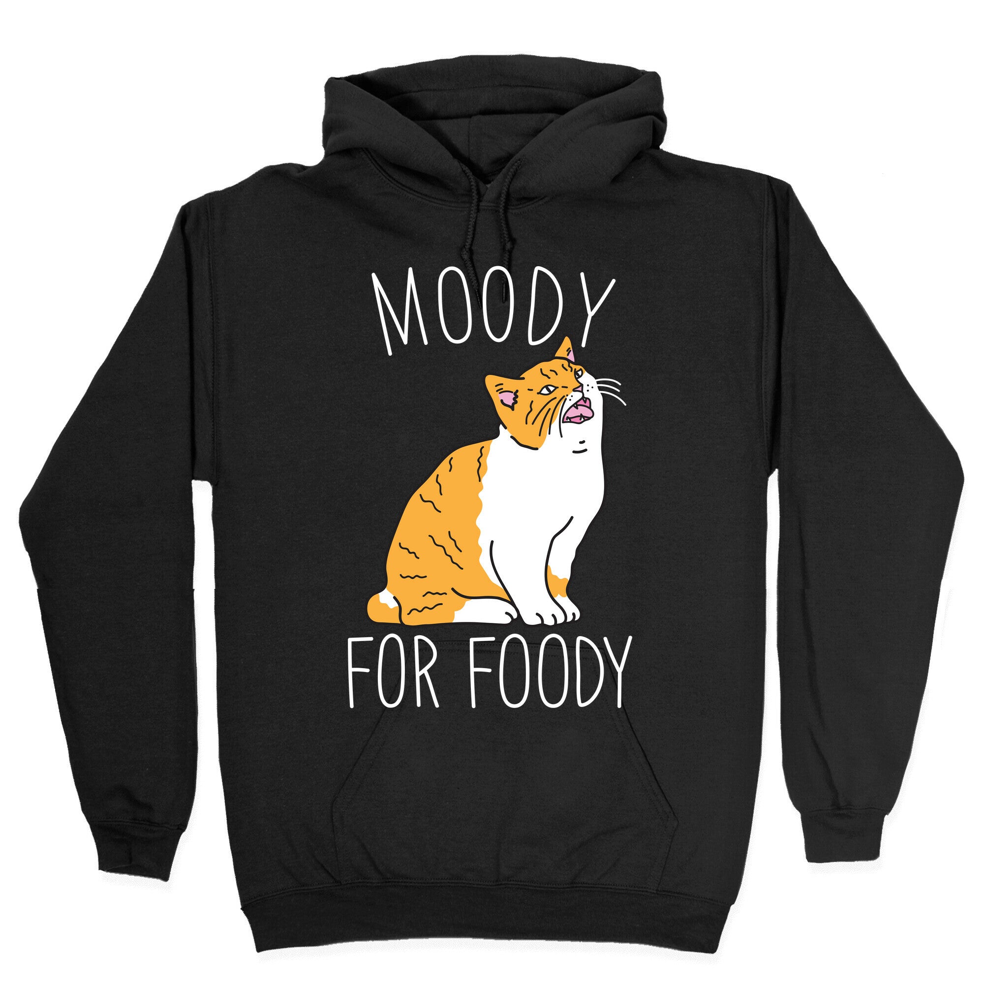 Moody For Foody Cat Hoodie