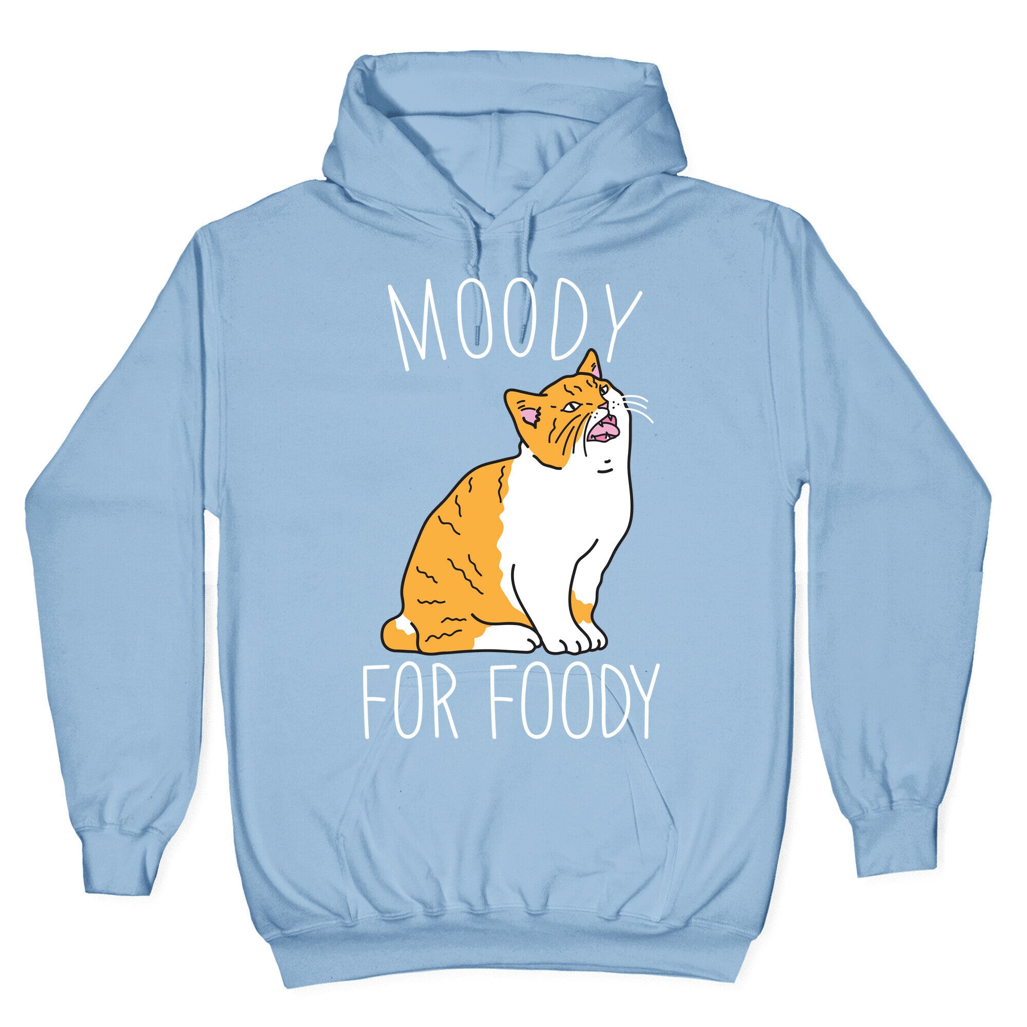 Moody For Foody Cat Hoodie