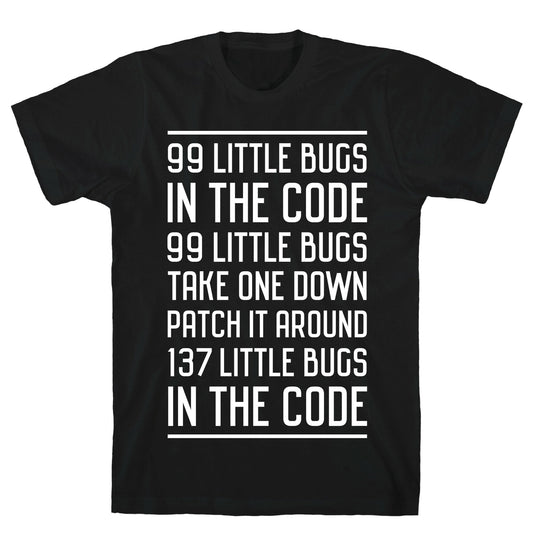 99 Little Bugs in the Code T-Shirt