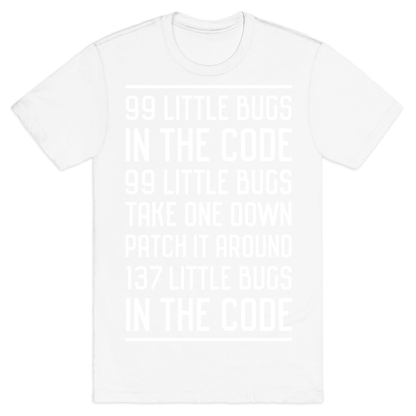 99 Little Bugs in the Code T-Shirt