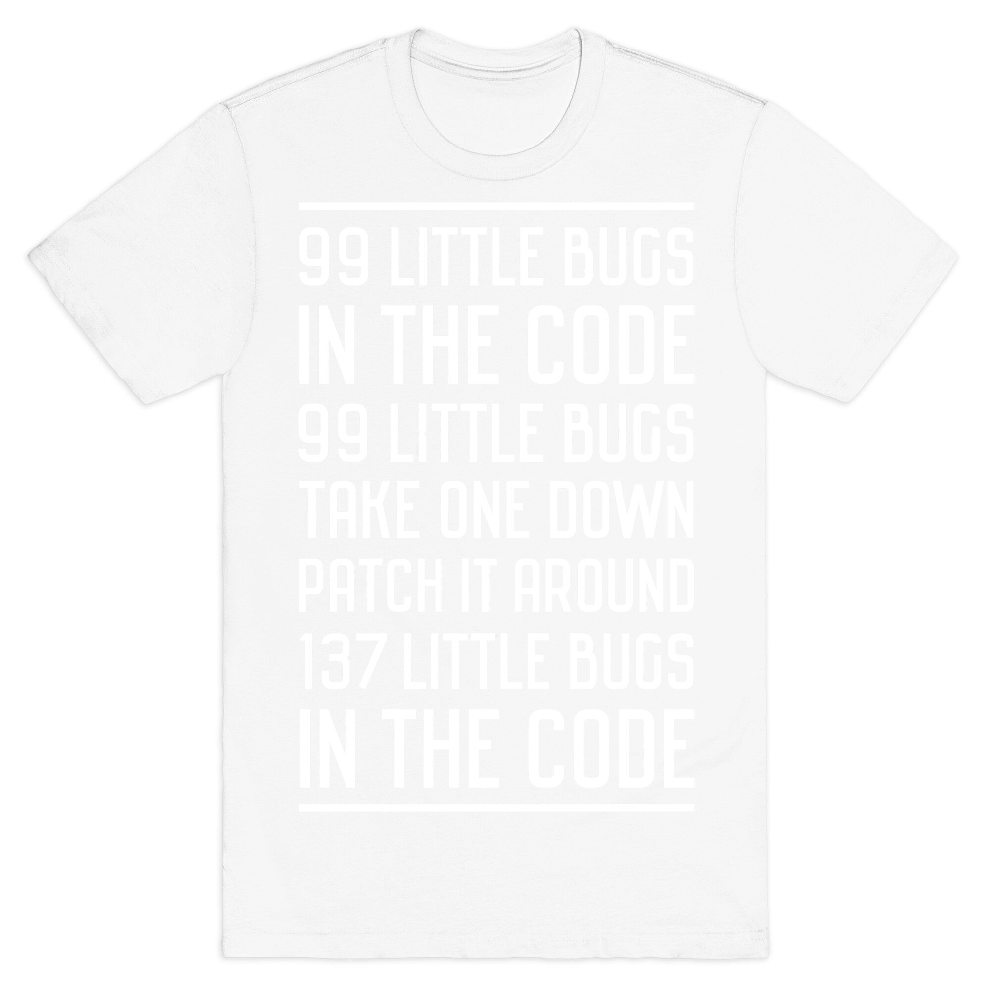 99 Little Bugs in the Code T-Shirt