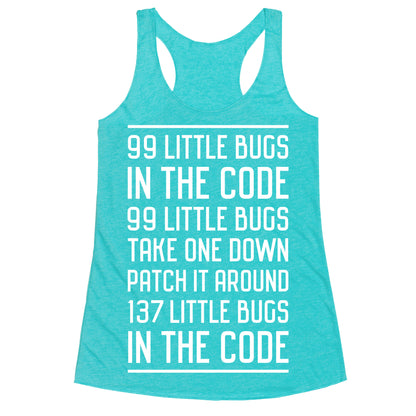 99 Little Bugs in the Code Racerback Tank