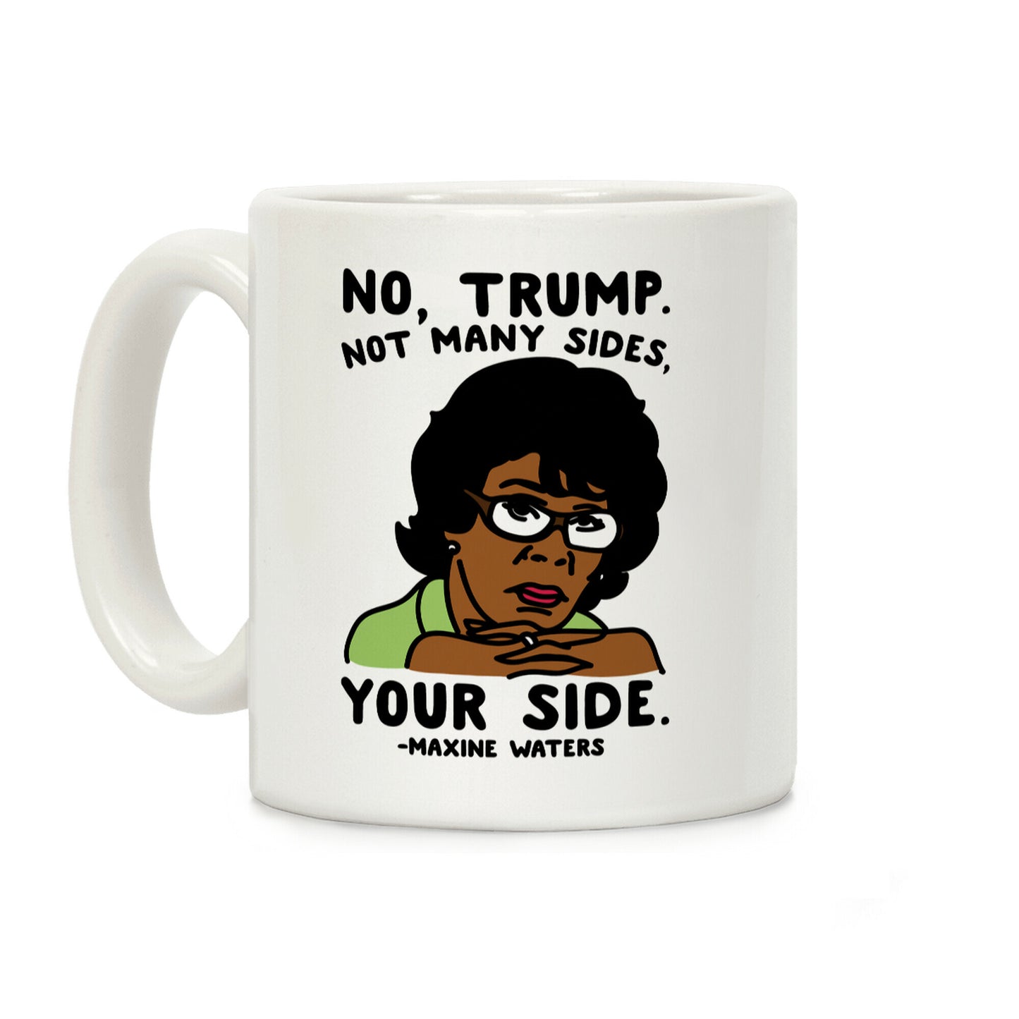 No Trump Not Many Sides Your Side Coffee Mug