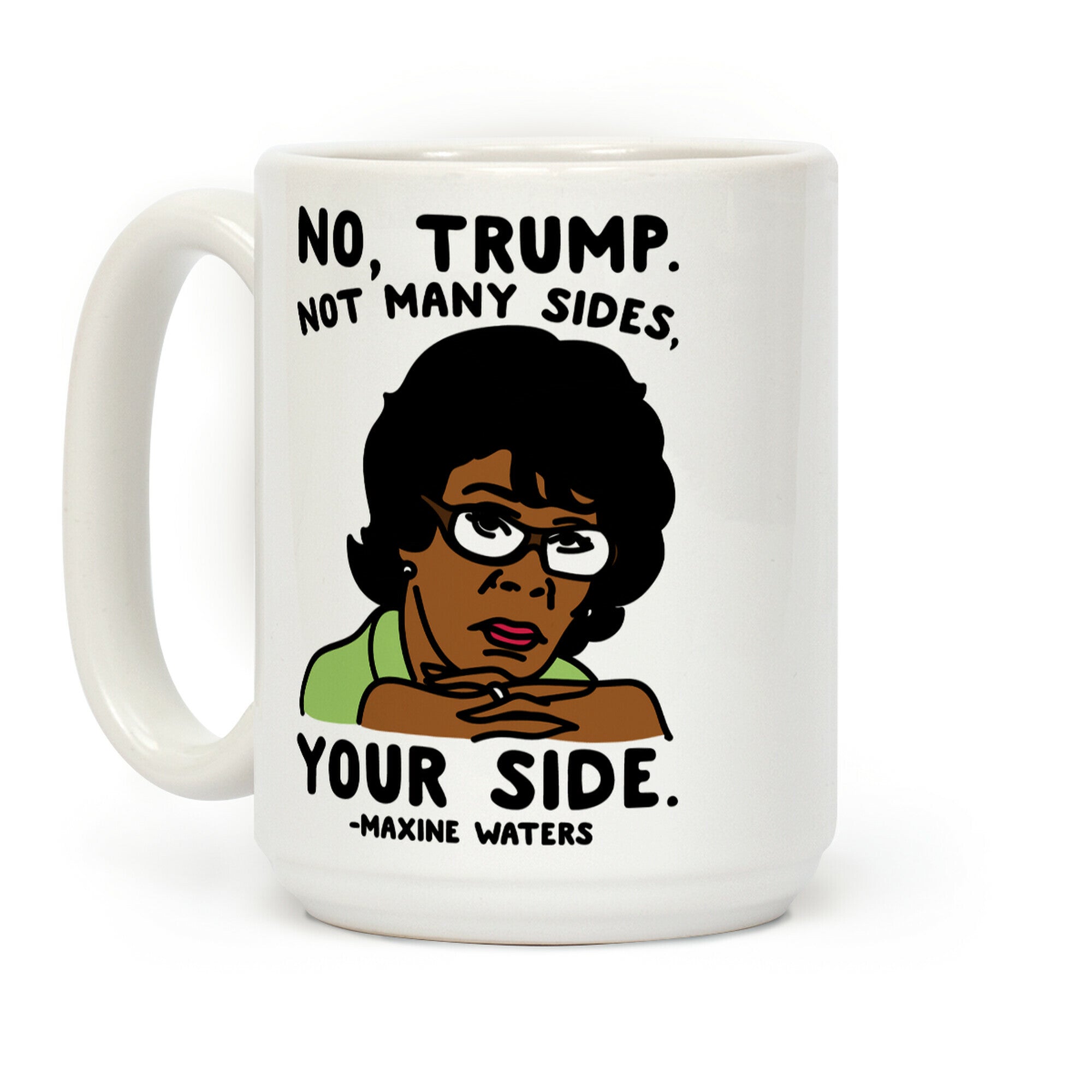 No Trump Not Many Sides Your Side Coffee Mug