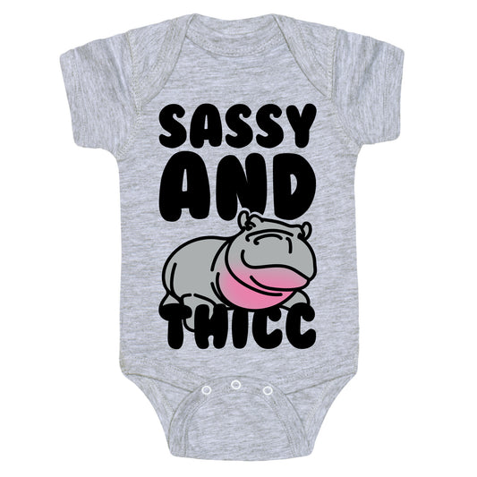 Sassy and Thicc  Baby One Piece
