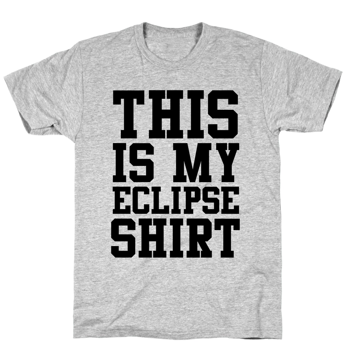 This is My Eclipse Shirt T-Shirt