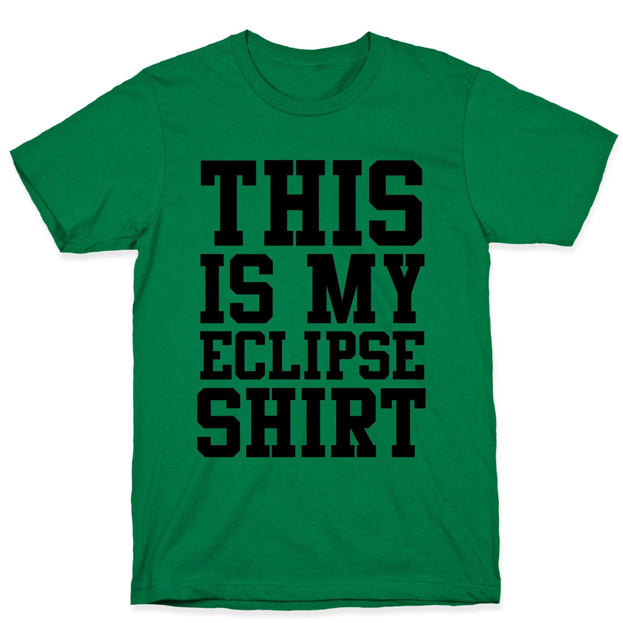 This is My Eclipse Shirt T-Shirt