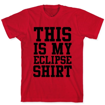 This is My Eclipse Shirt T-Shirt