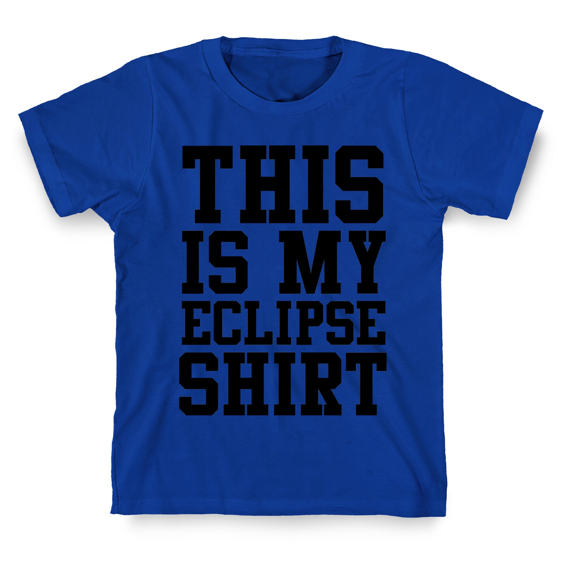 This is My Eclipse Shirt T-Shirt