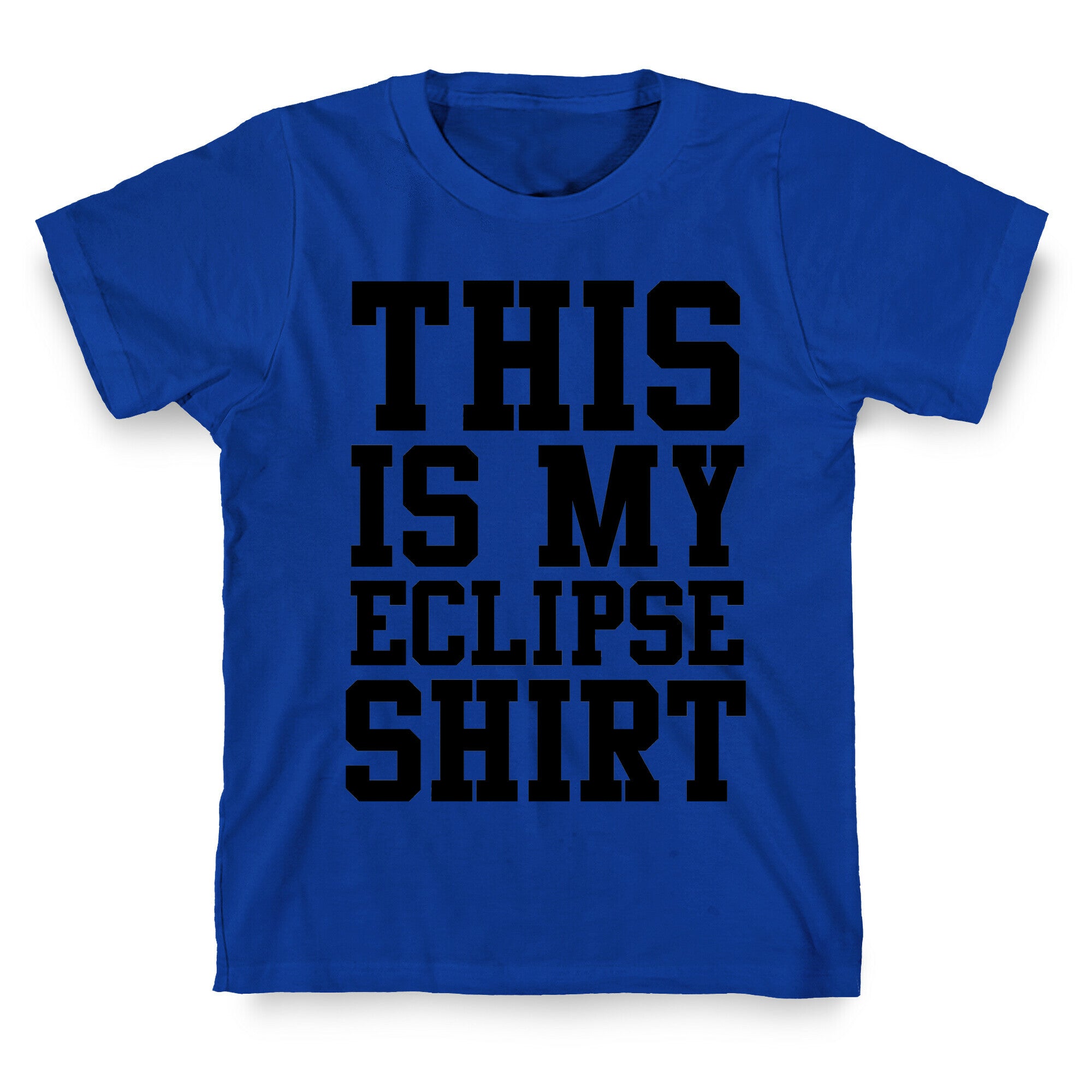 This is My Eclipse Shirt T-Shirt