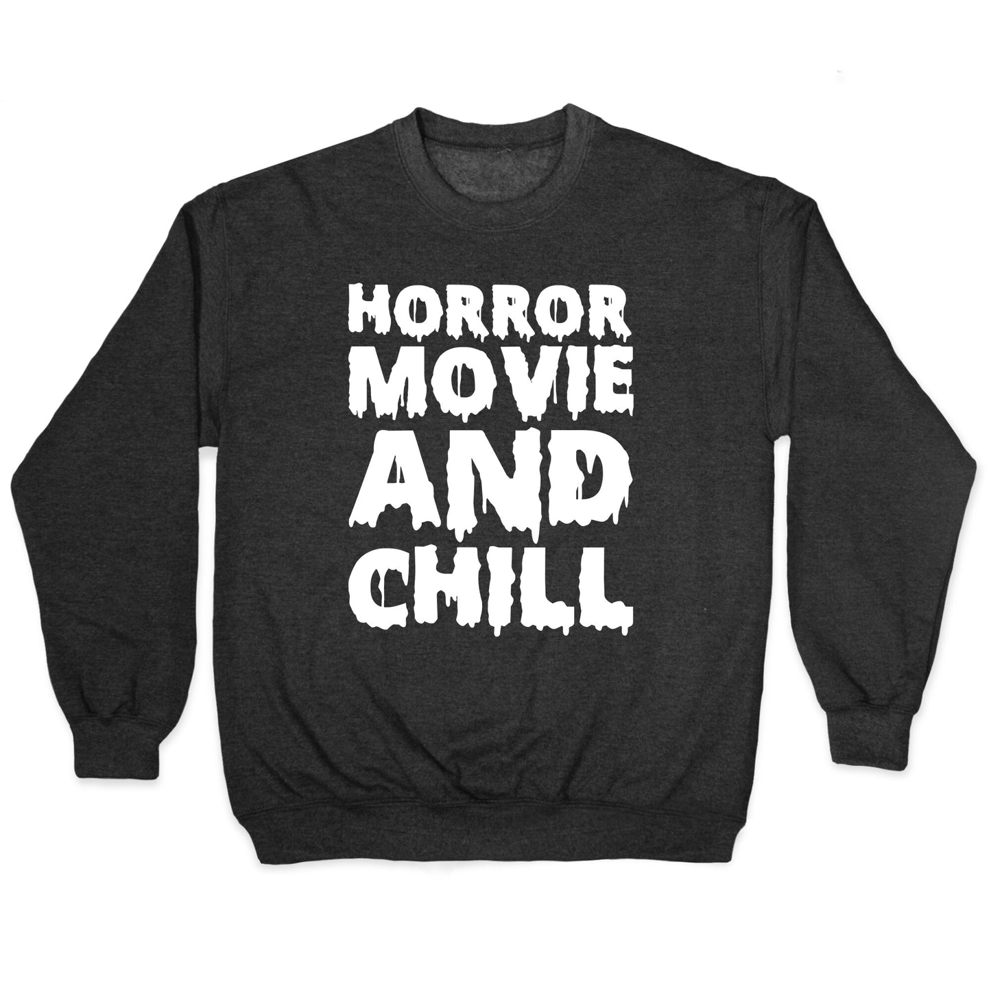 Horror Movie and Chill Crewneck Sweatshirt