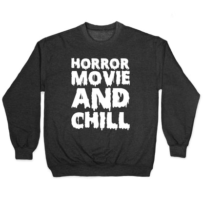 Horror Movie and Chill Crewneck Sweatshirt