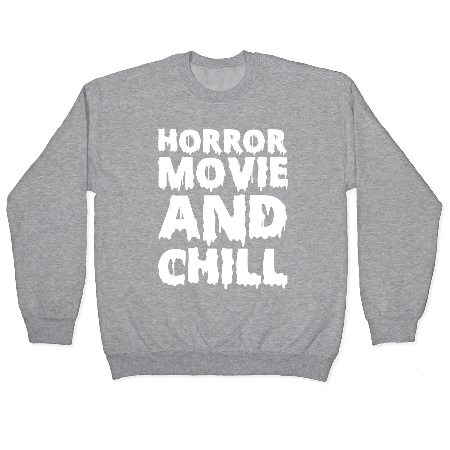 Horror Movie and Chill Crewneck Sweatshirt
