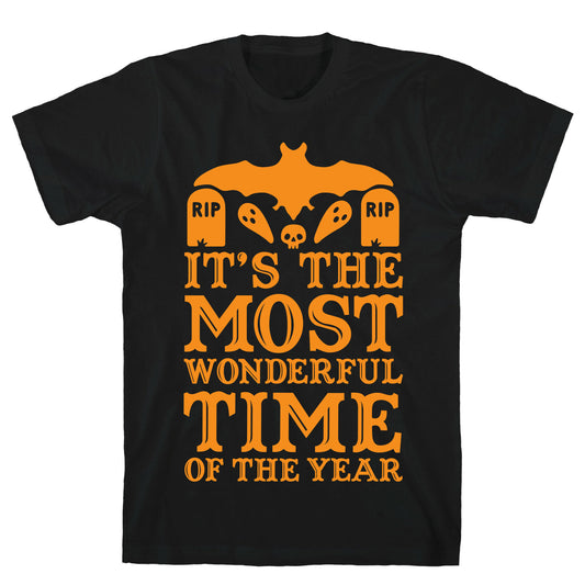 It's the Most Wonderful Time Of The Year T-Shirt