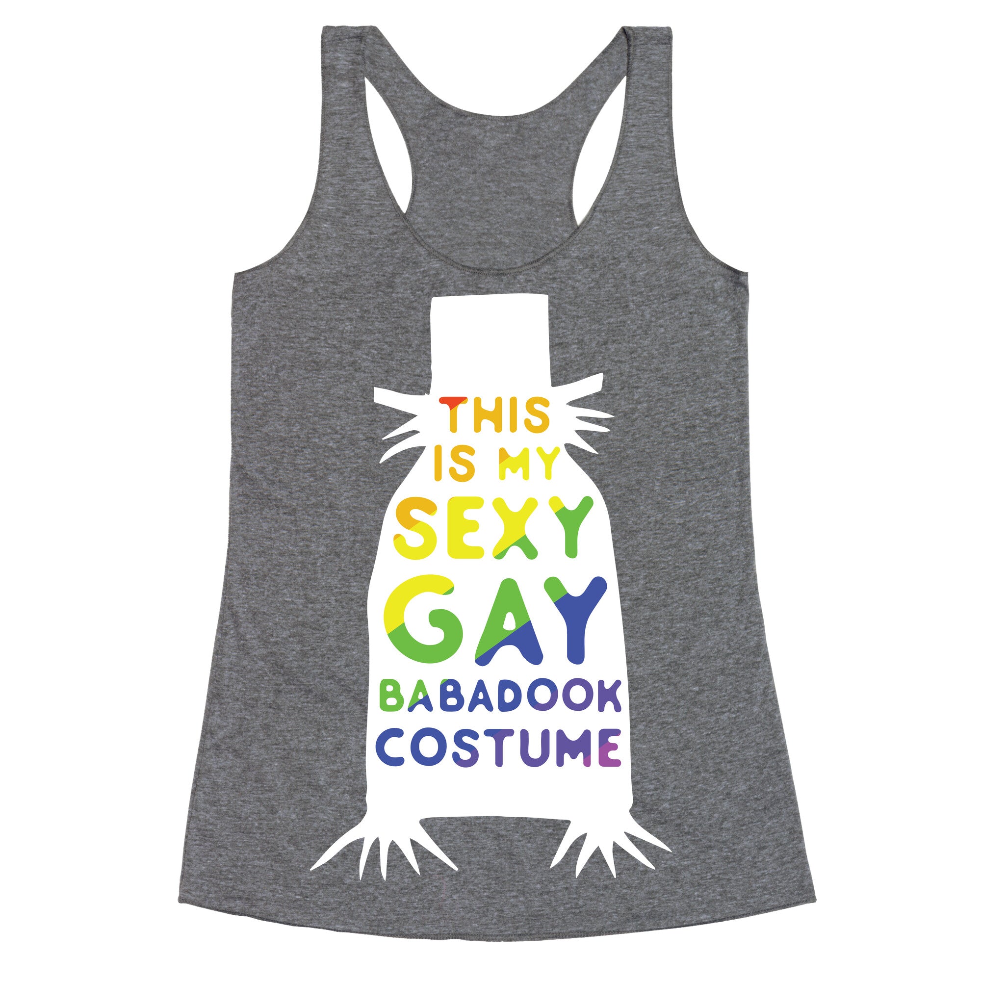 This is my Sexy Gay Babadook Racerback Tank