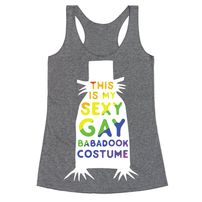 This is my Sexy Gay Babadook Racerback Tank