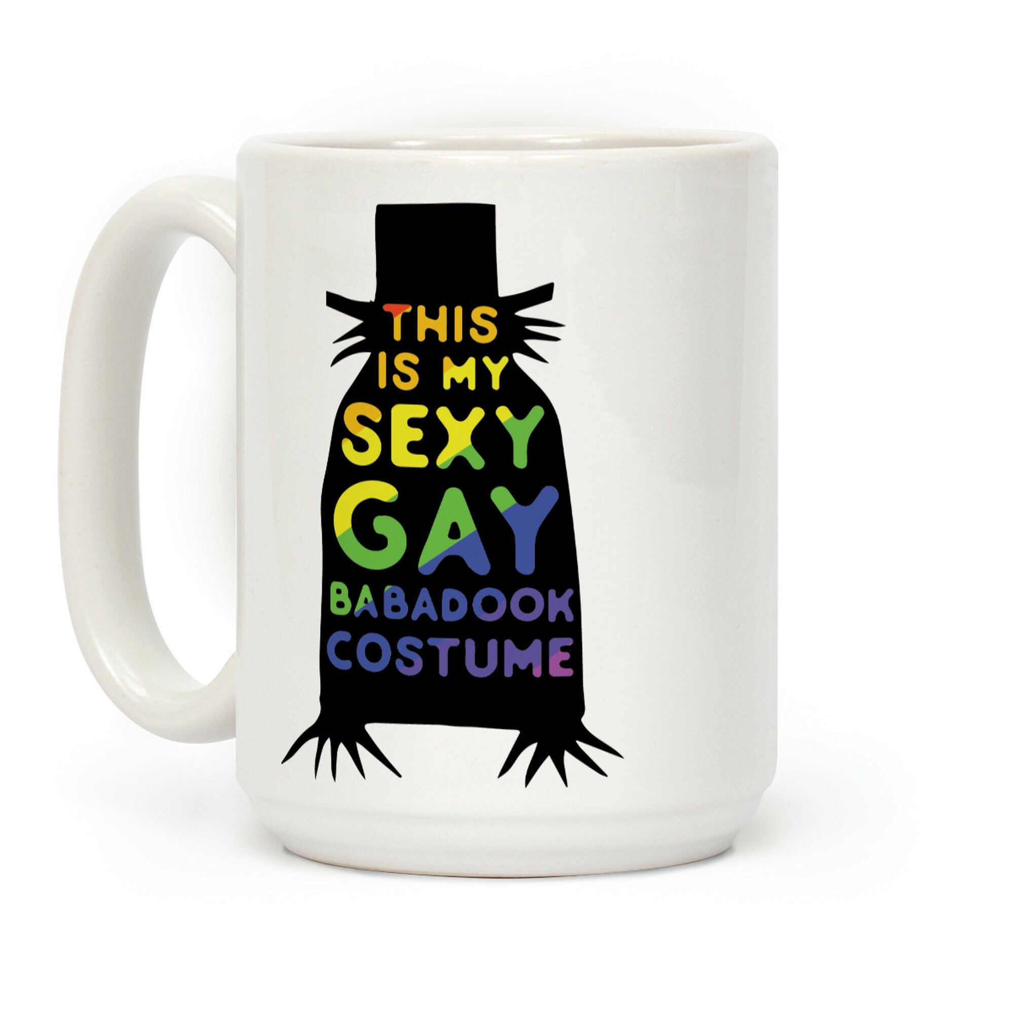 This is my Sexy Gay Babadook Coffee Mug