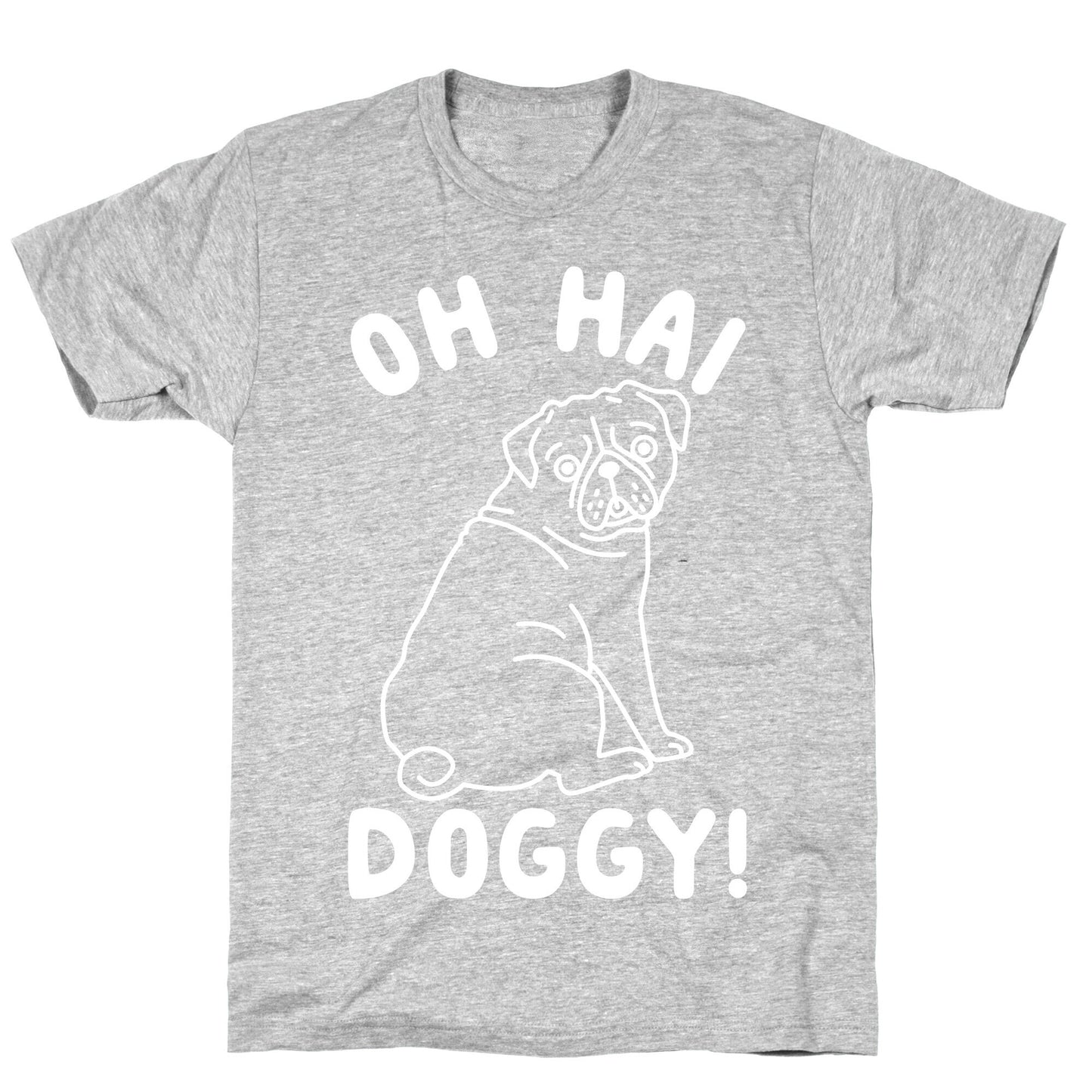 Oh Hai Doggy T-Shirt