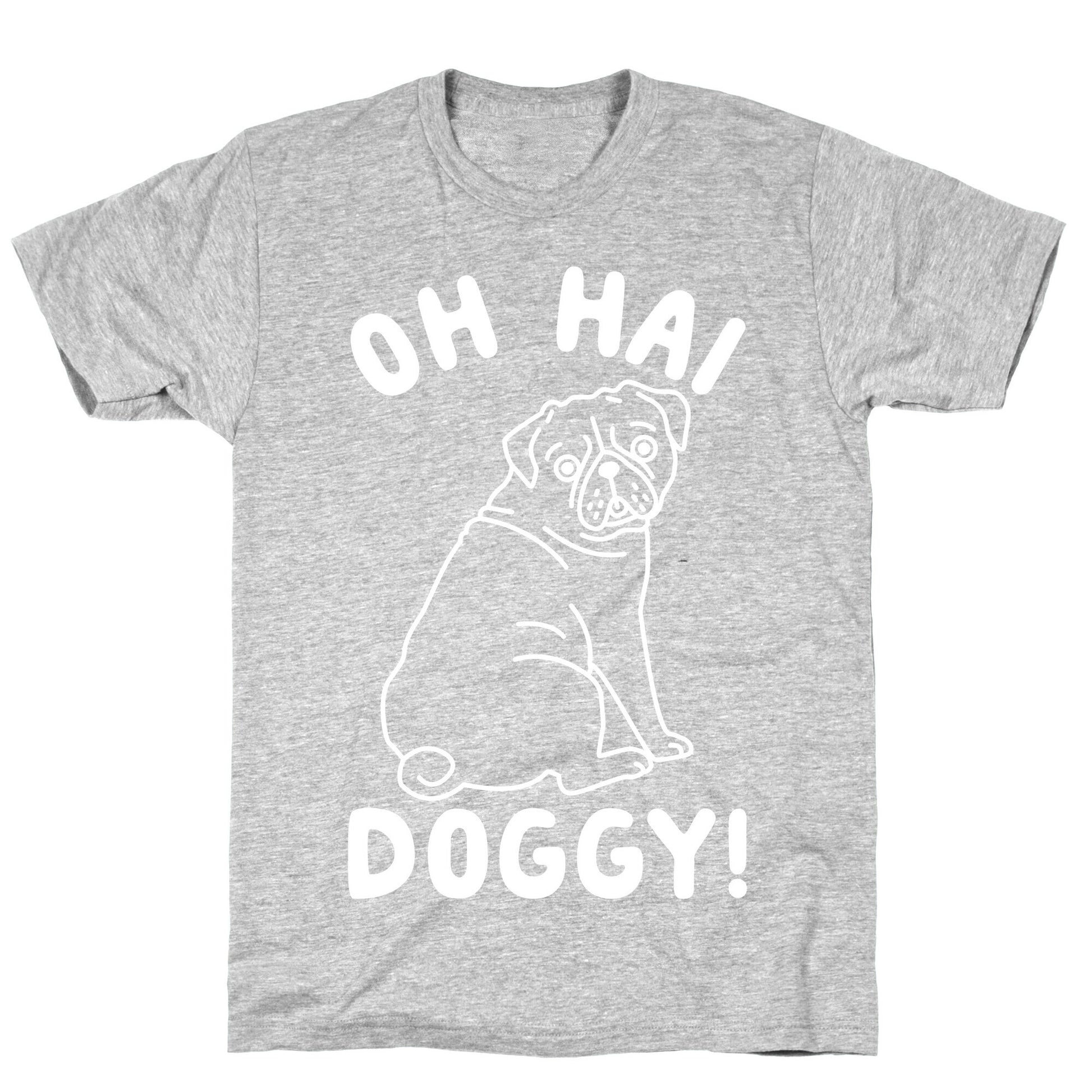 Oh Hai Doggy T-Shirt