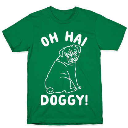 Oh Hai Doggy T-Shirt