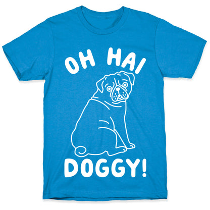 Oh Hai Doggy T-Shirt