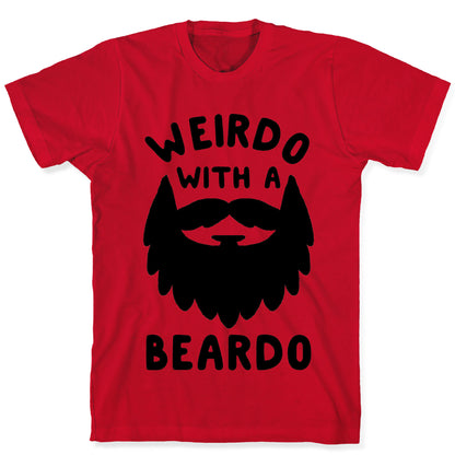 Weirdo with a Beardo T-Shirt