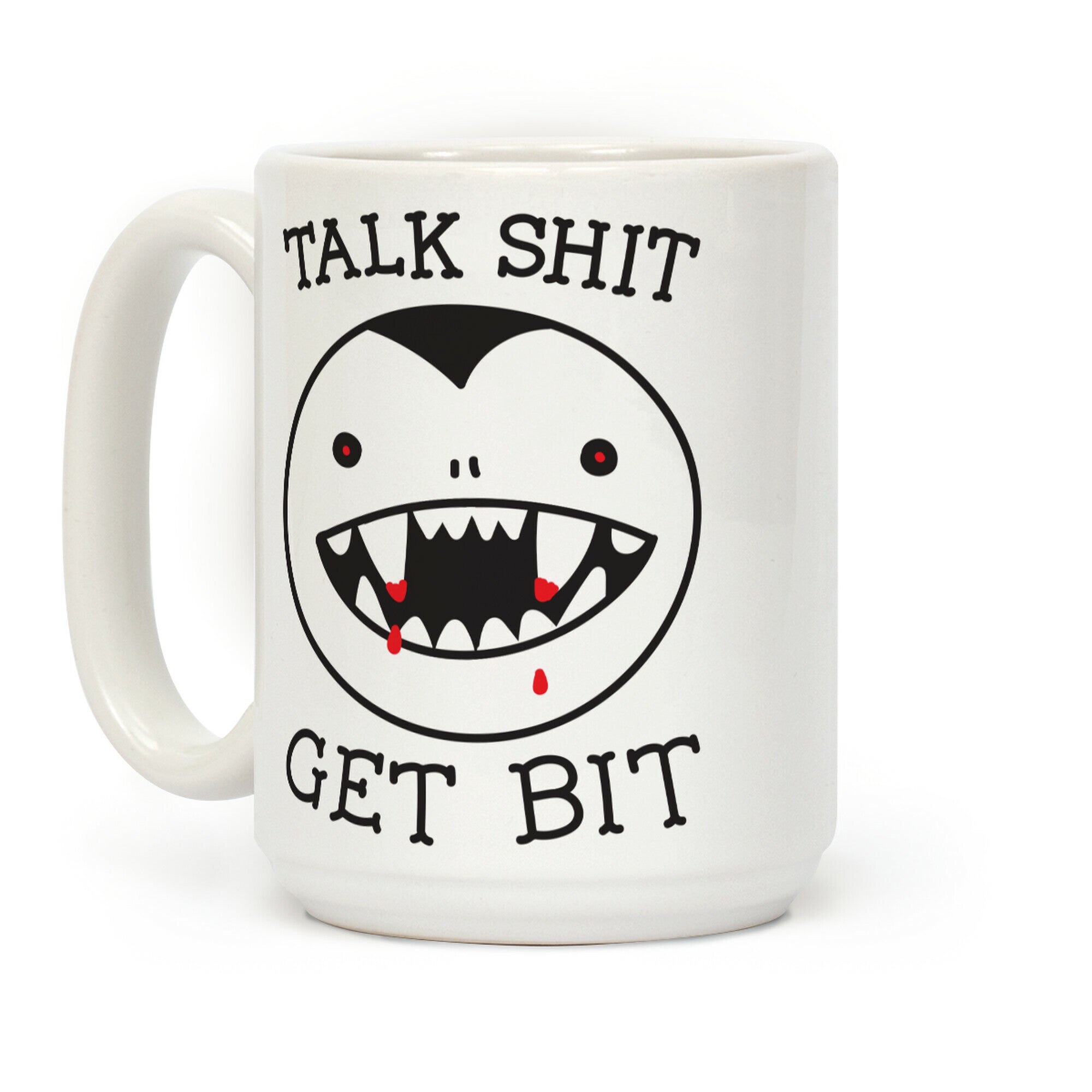 Talk Shit Get Bit Coffee Mug