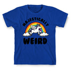 Majestically Weird T-Shirt
