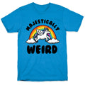 Majestically Weird T-Shirt