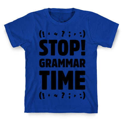 Stop Grammar Time Parody T-Shirt