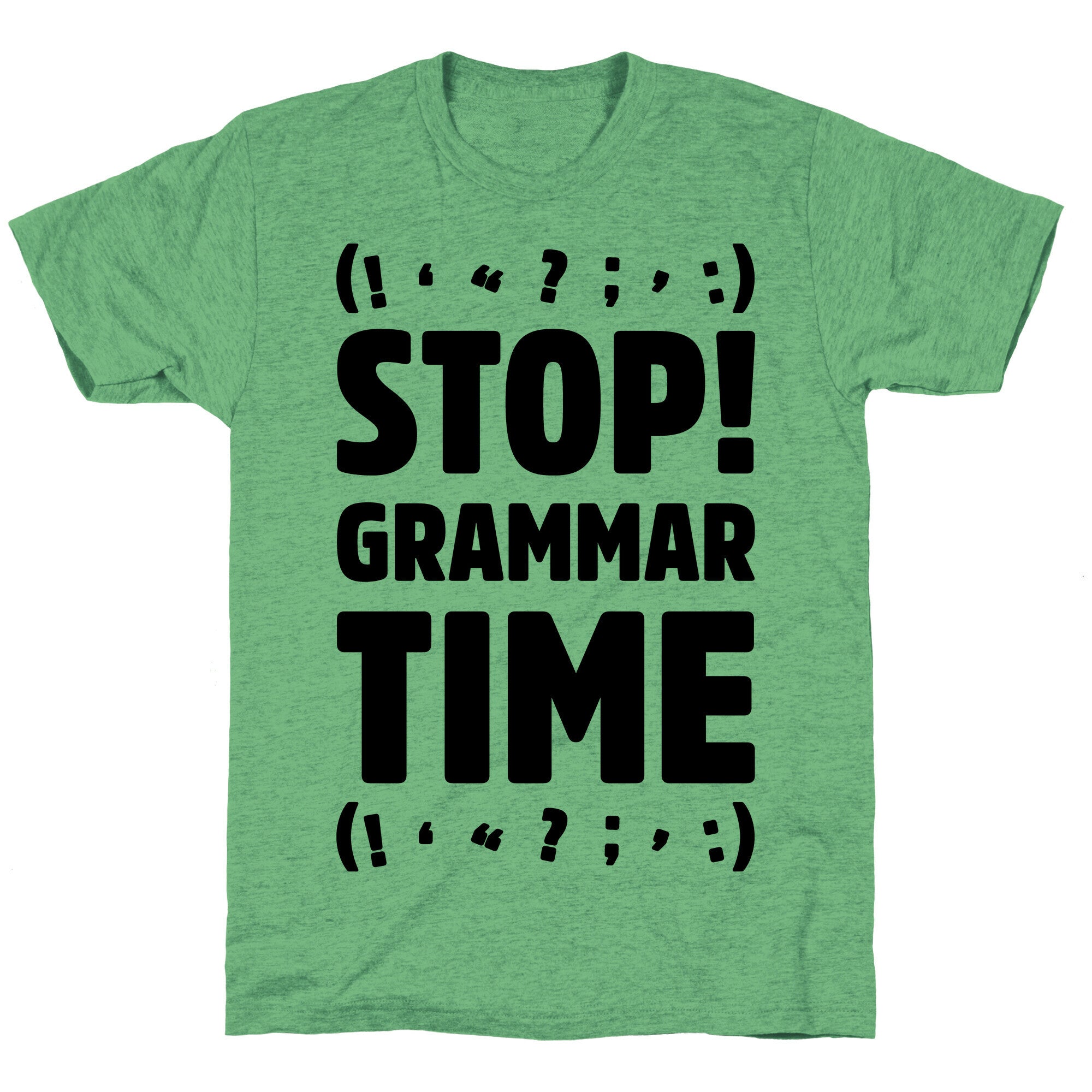Stop Grammar Time Parody Unisex Triblend Tee