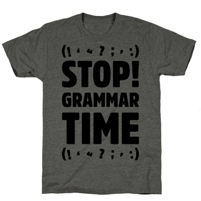 Stop Grammar Time Parody Unisex Triblend Tee