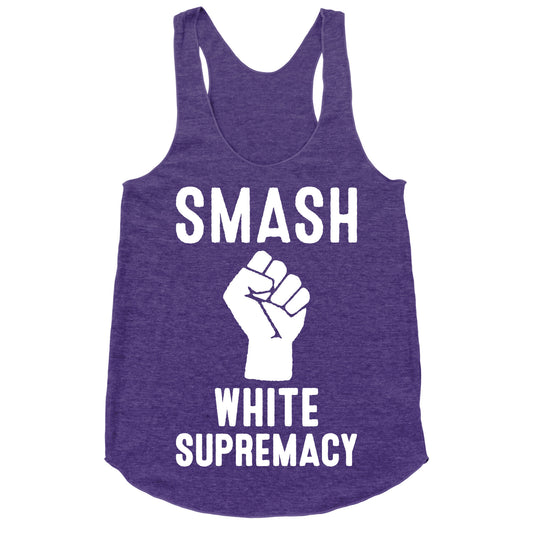 Smash White Supremacy Racerback Tank