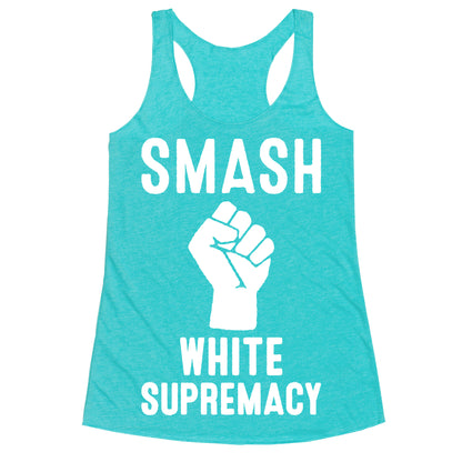 Smash White Supremacy Racerback Tank