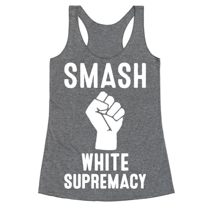 Smash White Supremacy Racerback Tank