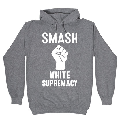 Smash White Supremacy Hoodie