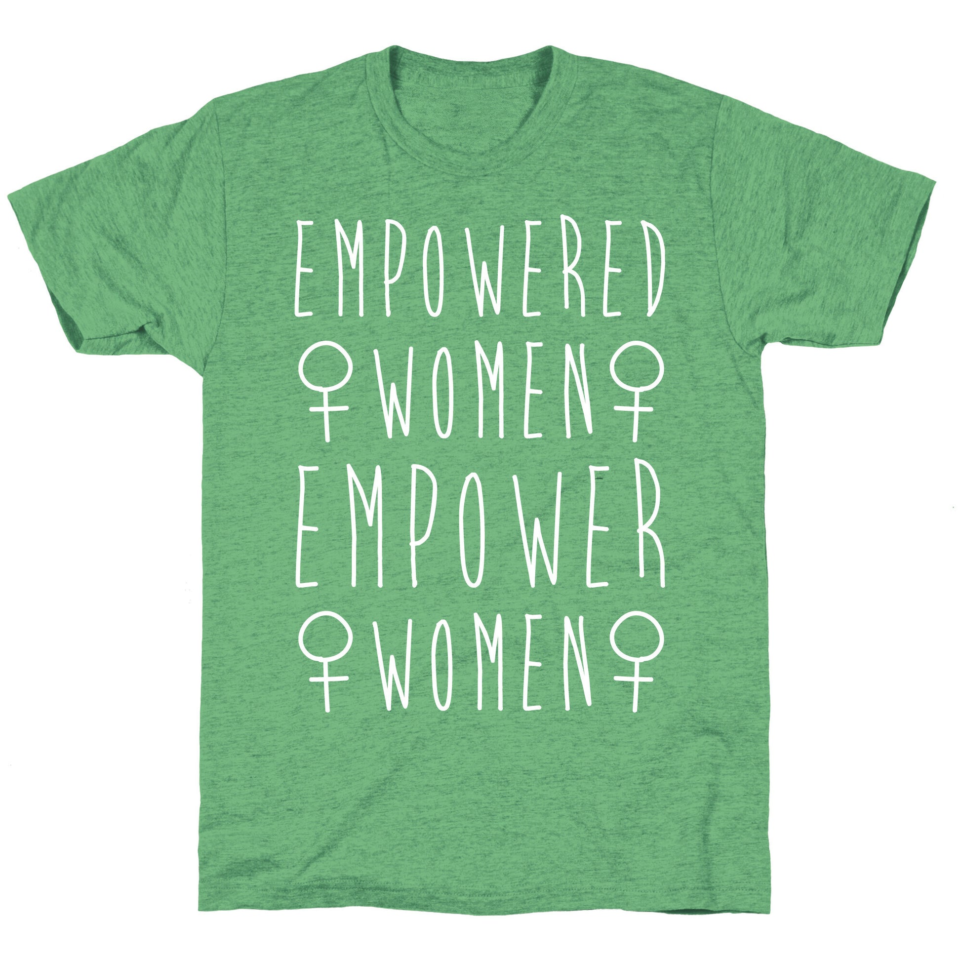 Empowered Women Empower Women White Print Unisex Triblend Tee