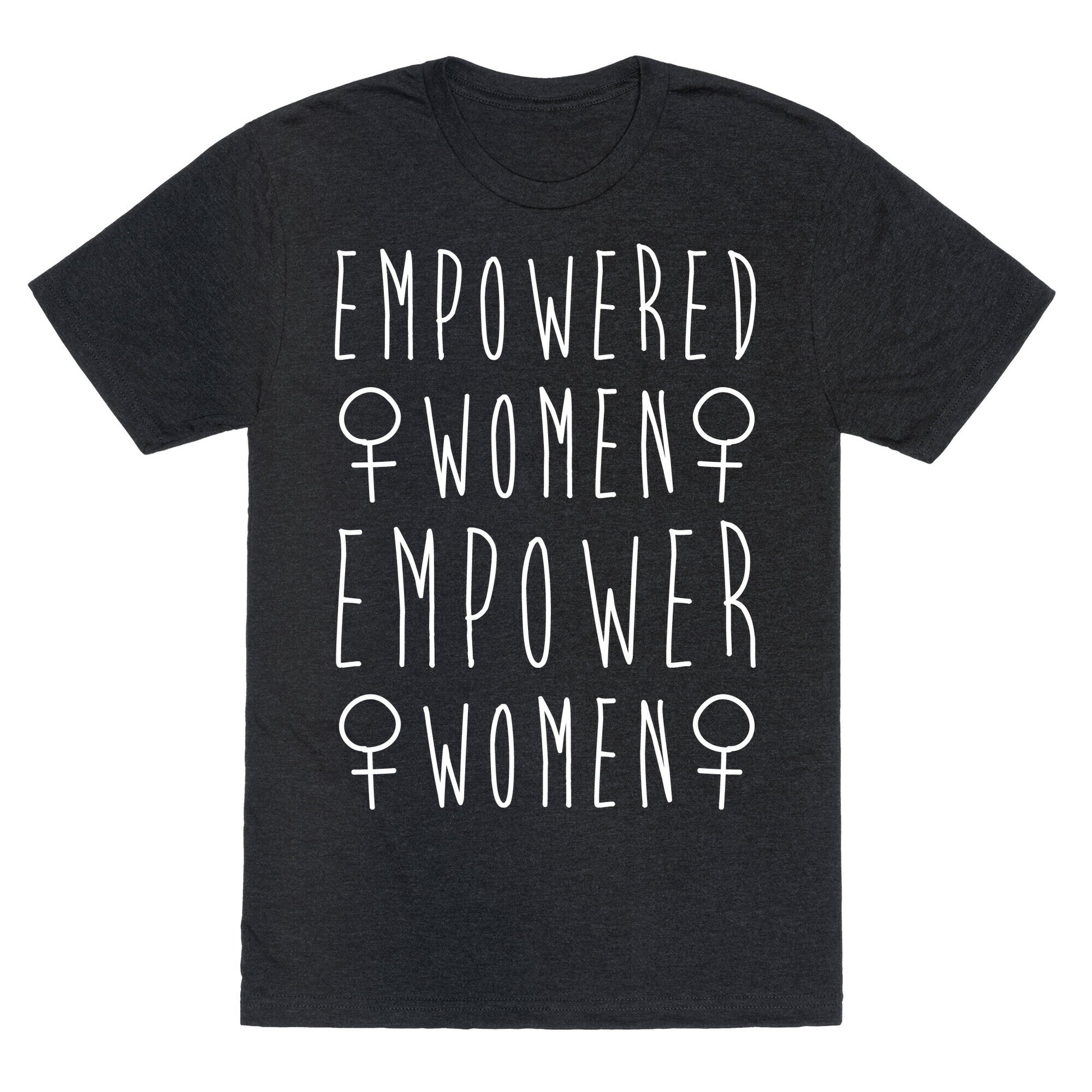 Empowered Women Empower Women White Print Unisex Triblend Tee