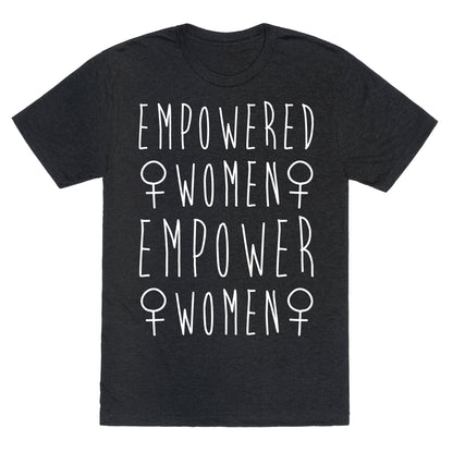 Empowered Women Empower Women White Print Unisex Triblend Tee