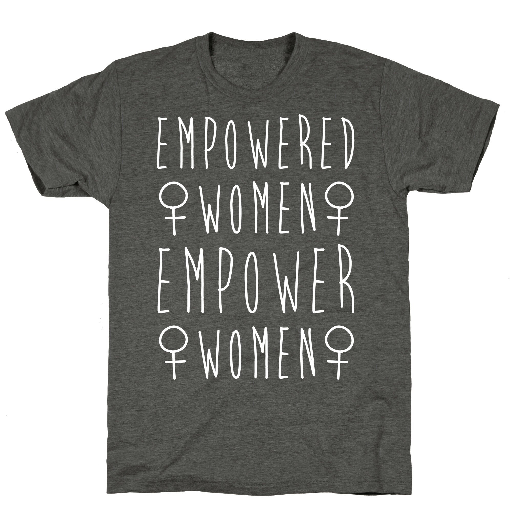 Empowered Women Empower Women White Print Unisex Triblend Tee