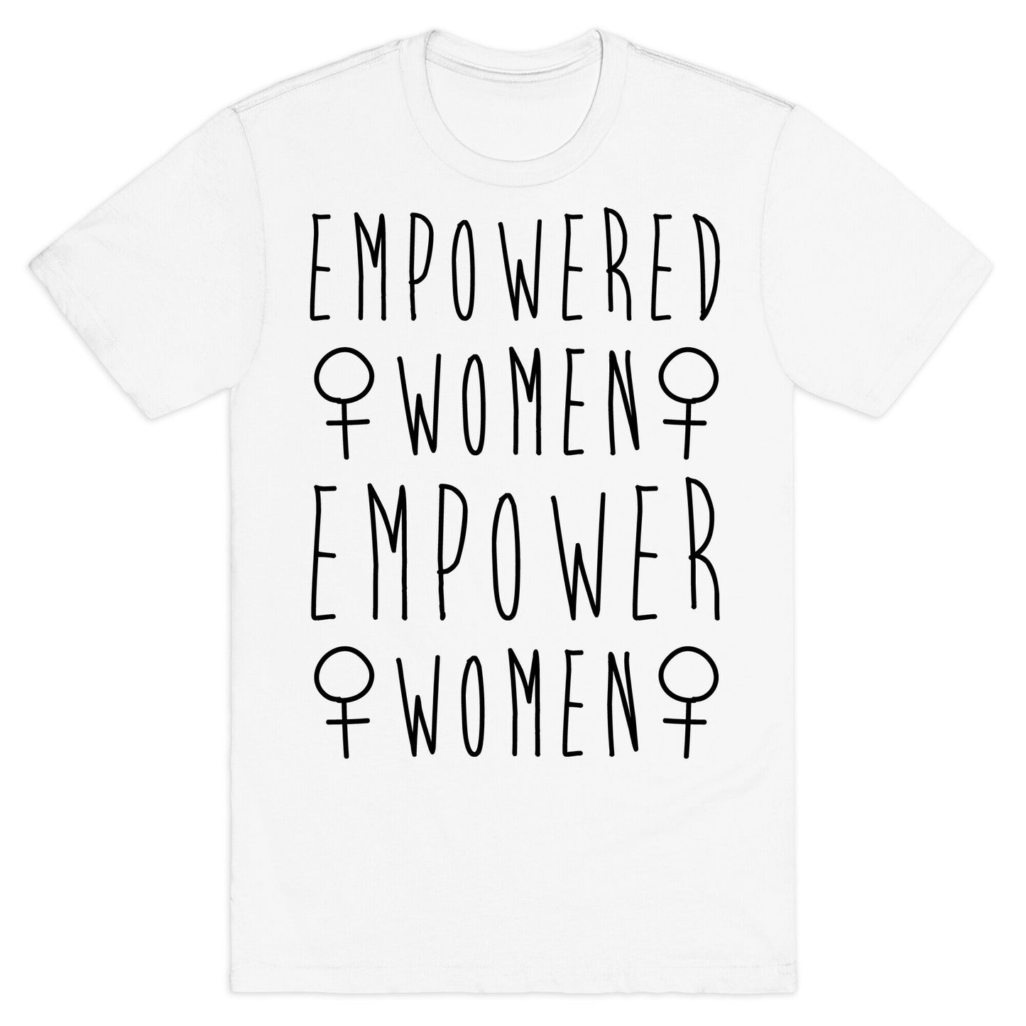 Empowered Women Empower Women T-Shirt