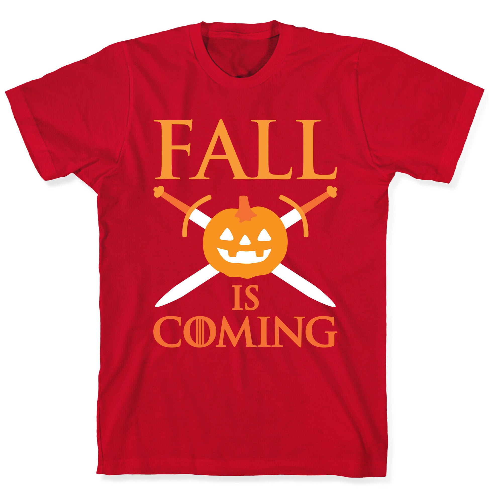 Fall Is Coming Parody T-Shirt